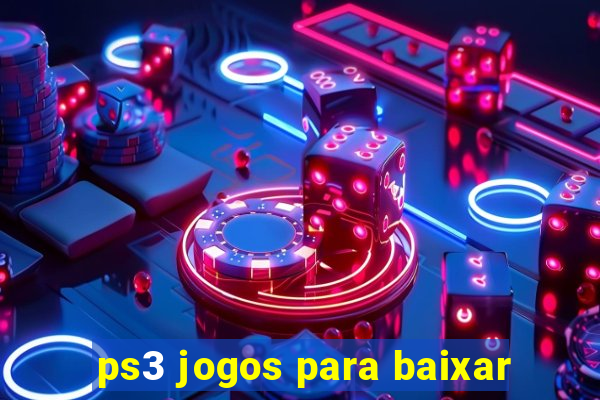 ps3 jogos para baixar